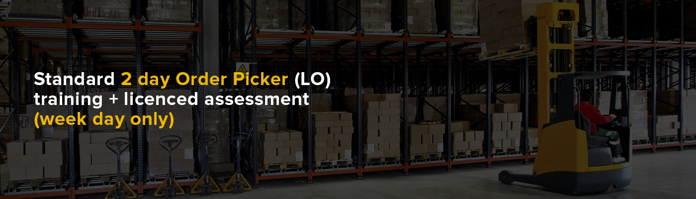 Standard 2 day Order Picker (LO) training + licenced assessment (week day only)